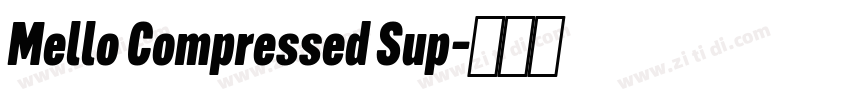 Mello Compressed Sup字体转换